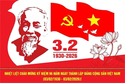 KỶ NIỆM 96 NĂM NGÀY THÀNH LẬP ĐẢNG CỘNG SẢN VIỆT NAM (03/02/1930 - 03/02/2026)